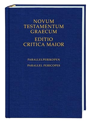 Immagine del venditore per Novum Testamentum Graecum. Editio Critica Maior / Novum Testamentum Graecum - Editio Critica Maior, Parallelperikopen venduto da moluna