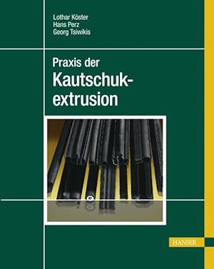 Seller image for Praxis der Kautschukextrusion for sale by moluna