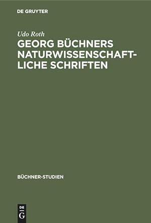 Bild des Verkufers fr Georg Bchners naturwissenschaftliche Schriften zum Verkauf von moluna