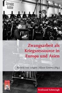 Seller image for Zwangsarbeit als Kriegsressource in Europa und Asien for sale by moluna