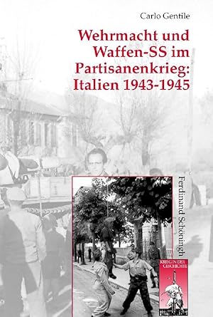 Imagen del vendedor de Wehrmacht und Waffen-SS im Partisanenkrieg: Italien 1943-1945 a la venta por moluna