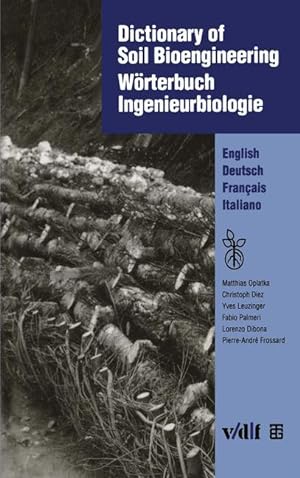 Bild des Verkufers fr Dictionary of Soil Bioengineering Woerterbuch Ingenieurbiologie zum Verkauf von moluna