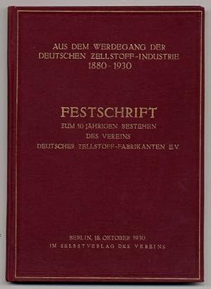 Festschrift zum 50jährigen Bestehen des Vereins Deutscher Zellstoff-Fabrikanten e.V. Aus dem Werd...