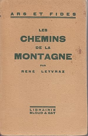 Les chemins de la montagne. Itinéraire d'un converti.