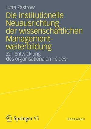 Seller image for Die institutionelle Neuausrichtung der wissenschaftlichen Managementweiterbildung for sale by moluna