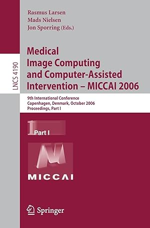 Bild des Verkufers fr Medical Image Computing and Computer-Assisted Intervention --MICCAI 2006 /1 zum Verkauf von moluna