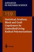 Seller image for Statistical, Gradient, Block and Graft Copolymers by Controlled/Living Radical Polymerizations for sale by moluna