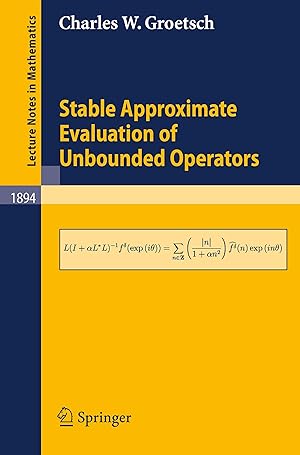 Bild des Verkufers fr Stable Approximate Evaluation of Unbounded Operators zum Verkauf von moluna