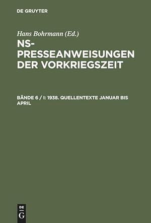 Imagen del vendedor de NS-Presseanweisungen der Vorkriegszeit, Baende 6 / I-III, 1938. Quellentexte a la venta por moluna