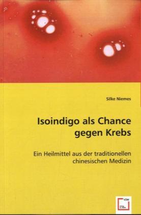Seller image for Isoindigo als Chance gegen Krebs for sale by moluna