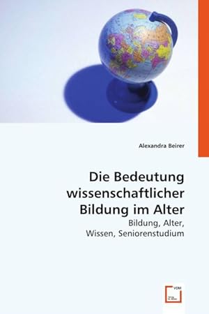 Imagen del vendedor de Die Bedeutung wissenschaftlicher Bildung im Alter a la venta por moluna