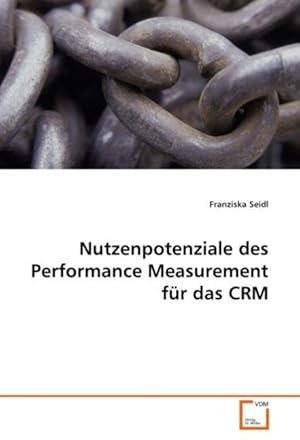 Seller image for Nutzenpotenziale des Performance Measurement fr das CRM for sale by moluna