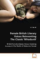 Seller image for Female British Literary Voices Reinventing TheClassic Whodunit for sale by moluna