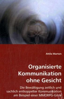 Seller image for Organisierte Kommunikation ohne Gesicht for sale by moluna