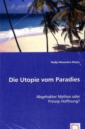 Seller image for Die Utopie vom Paradies for sale by moluna