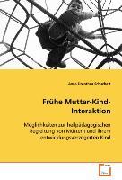 Seller image for Frhe Mutter-Kind-Interaktion for sale by moluna