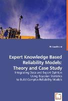 Immagine del venditore per Expert Knowledge Based Reliability Models: Theory and Case Study venduto da moluna