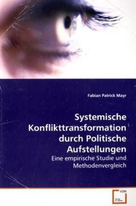 Seller image for Systemische Konflikttransformation durch PolitischeAufstellungen for sale by moluna