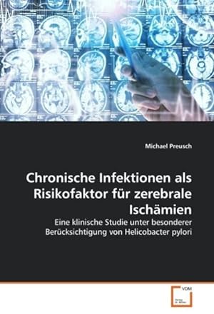 Immagine del venditore per Chronische Infektionen als Risikofaktor fr zerebrale Ischaemien venduto da moluna