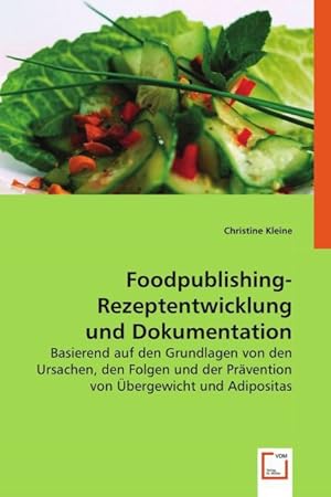 Immagine del venditore per Foodpublishing-Rezeptentwicklung und Dokumentation venduto da moluna