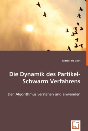 Imagen del vendedor de Die Dynamik des Partikel-Schwarm Verfahrens a la venta por moluna