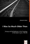 Seller image for I Was So Much Older Then for sale by moluna