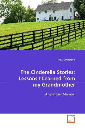 Bild des Verkufers fr The Cinderella Stories: Lessons I Learned From myGrandmother zum Verkauf von moluna