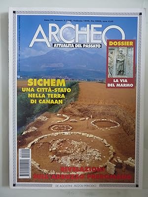 ARCHEO Attualità del Passato Anno XV Numero 2 Febbraio 1999 SICHEM UNA CITTA' STATO NELLA TERRA D...