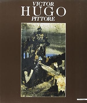 Bild des Verkufers fr Victor Hugo pittore. Catalogo della mostra (Venezia, 1993). Ediz. illustrata zum Verkauf von MULTI BOOK