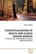 Imagen del vendedor de CONCEPTUALISATION OF HEALTH AND ILLNESS AMONG BONDOS a la venta por moluna