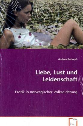 Immagine del venditore per Liebe, Lust und Leidenschaft venduto da moluna