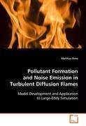 Bild des Verkufers fr Pollutant Formation and Noise Emission in TurbulentDiffusion Flames zum Verkauf von moluna