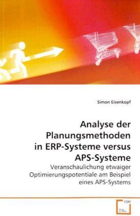 Seller image for Analyse der Planungsmethoden in ERP-Systeme versus APS-Systeme for sale by moluna