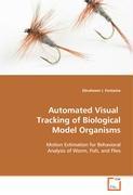 Seller image for Automated Visual Tracking of Biological Model Organisms for sale by moluna