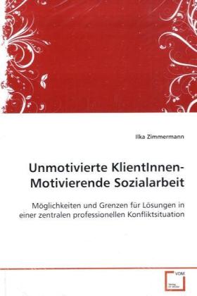 Seller image for Unmotivierte KlientInnen- Motivierende Sozialarbeit for sale by moluna