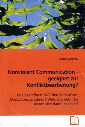 Immagine del venditore per Nonviolent Communication - geeignet zur Konfliktbearbeitung? venduto da moluna