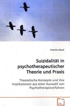 Seller image for Suizidalitaet in psychotherapeutischer Theorie und Praxis for sale by moluna