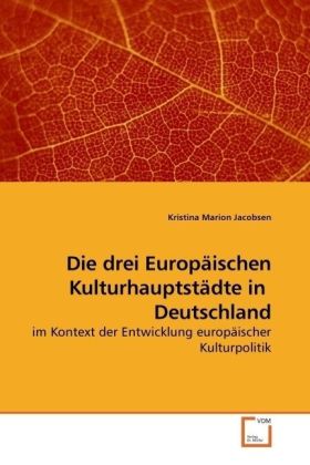 Seller image for Die drei Europaeischen Kulturhauptstaedte in Deutschland for sale by moluna