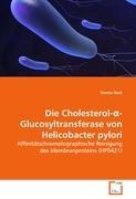 Bild des Verkufers fr Die Cholesterol-a-Glucosyltransferase von Helicobacter pylori zum Verkauf von moluna