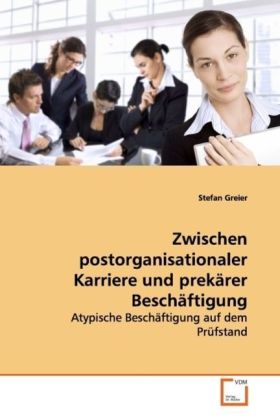 Seller image for Zwischen postorganisationaler Karriere und prekaerer Beschaeftigung for sale by moluna