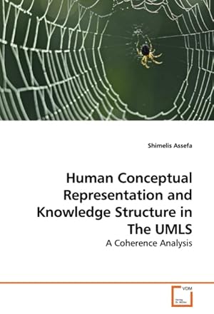 Seller image for Human Conceptual Representation and Knowledge Structure in The UMLS for sale by moluna