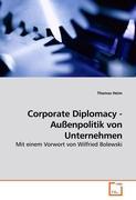 Immagine del venditore per Corporate Diplomacy - Aussenpolitik von Unternehmen venduto da moluna