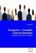 Image du vendeur pour Hungarian - Canadian Cultural Identities mis en vente par moluna
