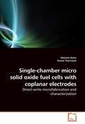 Bild des Verkufers fr Single-chamber micro solid oxide fuel cells with coplanar electrodes zum Verkauf von moluna