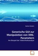 Seller image for Generische GUI zur Manipulation von XML-Parametern for sale by moluna