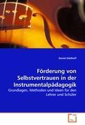 Seller image for Foerderung von Selbstvertrauen in der Instrumentalpaedagogik for sale by moluna
