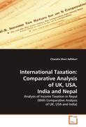 Seller image for International Taxation: Comparative Analysis of UK, USA, India and Nepal for sale by moluna