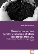 Seller image for Characterization and fertility evaluation of Major soilsgroups fromDRC for sale by moluna