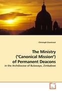 Seller image for The Ministry ( Canonical Mission ) of Permanent Deacons for sale by moluna
