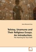 Image du vendeur pour Tolstoy, Unamuno and Their Religious Essays. An Introduction. mis en vente par moluna